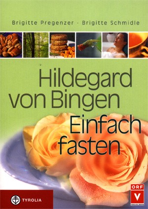 Hildegard von Bingen - Einfach fasten