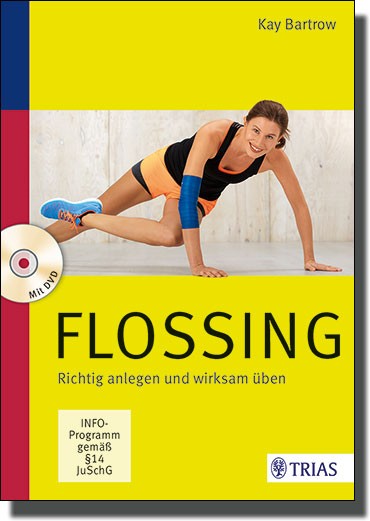 Flossing - Richtig anlegen und wirksam üben - Buch + DVD - Trias