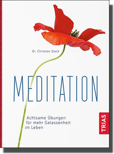 Meditation - Achtsame Übungen für mehr Gelassenheit im Leben - Buch + Audio-CD