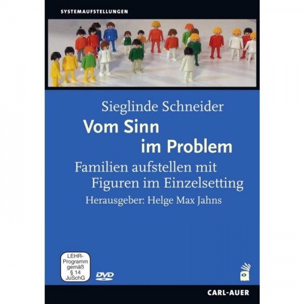 Vom Sinn im Problem *Familien aufstellen mit Figuren im Einzelsetting* Video-DVD