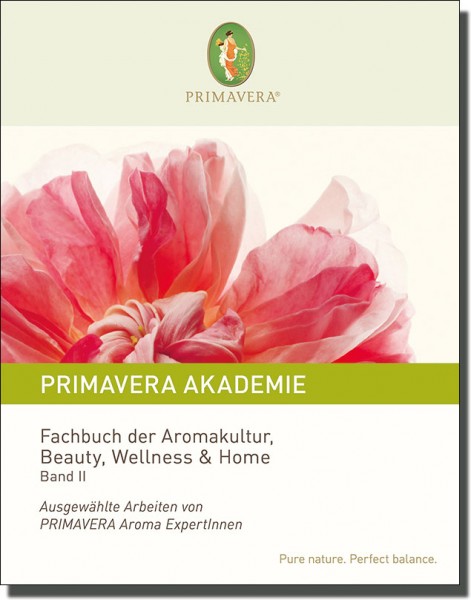 Fachbuch der Aromakultur, Beauty, Wellness &amp; Home - Band 2