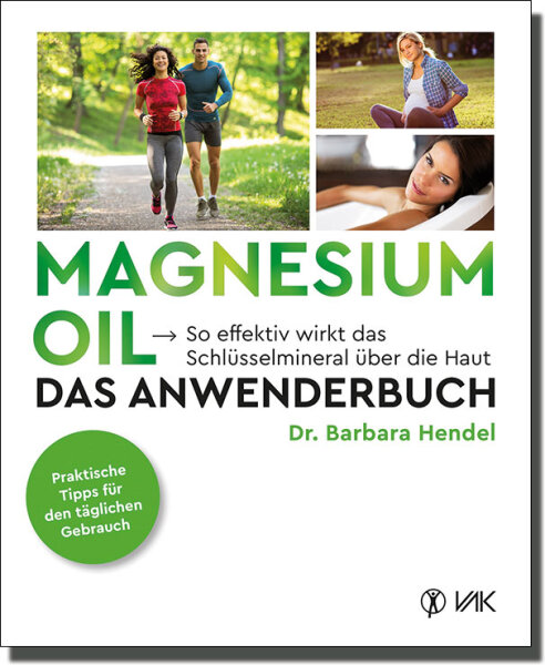 Magnesium Oil - Das Anwenderbuch