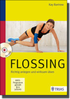 Flossing - Richtig anlegen und wirksam üben - Buch +...