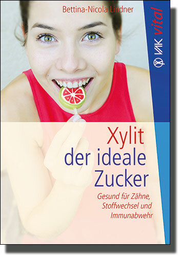 Xylit der ideale Zucker