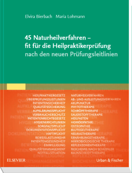 45 Naturheilverfahren - fit für die Heilpraktikerprüfung