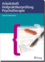 Arbeitsheft Heilpraktikerprüfung Psychotherapie