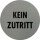 Hinweisschilder - Alu - Kein Zutritt